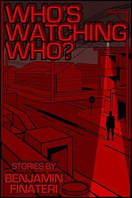 E-Book (epub) Who's Watching Who? von Ben Finateri