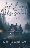 E-Book (epub) Led By Obsession von Martha Wickham