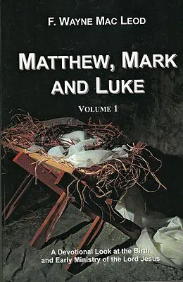 E-Book (epub) Matthew, Mark and Luke (Volume 1) von F. Wayne Mac Leod