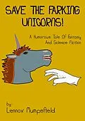 E-Book (epub) Save The Farking Unicorns! A Humorous Tale Of Fantasy and Science Fiction von Lennox Mumpsfield