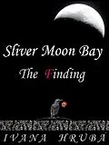 E-Book (epub) Sliver Moon Bay: The Finding von Ivana Hruba