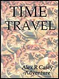 E-Book (epub) Time Travel von Alex R Casey
