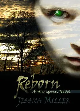 E-Book (epub) Reborn (Wanderers #2) von Jessica Miller