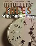 E-Book (epub) Travelers' Tales (The Traveler Series, #5) von Mike Manolakes