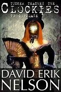 E-Book (epub) Tucker Teaches the Clockies to Copulate von David Erik Nelson