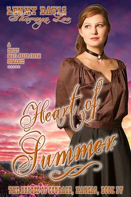 E-Book (epub) Heart Of Summer (The Brides Of Courage, Kansas, Book 4) von Lenny Davis