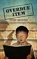 E-Book (epub) Overdue Item von Peter Menadue