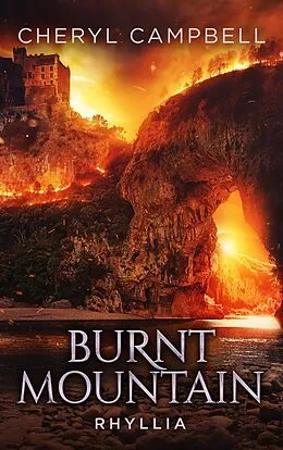 E-Book (epub) Burnt Mountain Rhyllia von Cheryl Campbell