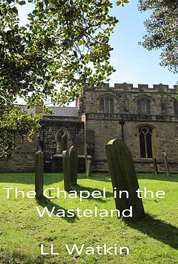 E-Book (epub) The Chapel In The Wasteland (The Handmaiden, #2) von L L Watkin