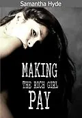 E-Book (epub) Making The Rich Girl Pay von Samantha Hyde