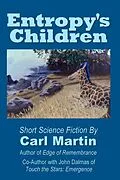 E-Book (epub) Entropy's Children von Carl Martin