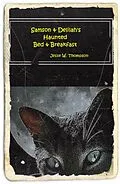 E-Book (epub) Samson & Delilah's Haunted Bed & Breakfast von Jesse W. Thompson