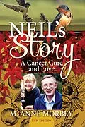 E-Book (epub) Neil's Story: A Cancer Cure and Love (New Edition) von M. Anne Morbey