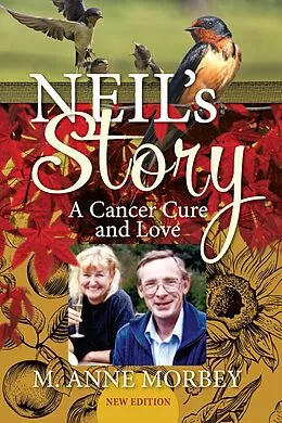 E-Book (epub) Neil's Story: A Cancer Cure and Love (New Edition) von M. Anne Morbey