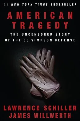 E-Book (epub) American Tragedy: The Uncensored Story of the O.J. Simpson Defense von Lawrence