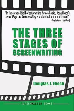 E-Book (epub) The Three Stages of Screenwriting von Douglas J. Eboch