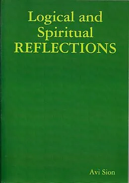 E-Book (epub) Logical and Spiritual Reflections von Avi Sion