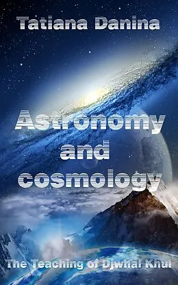 E-Book (epub) Astronomy and Cosmology von Tatiana Danina