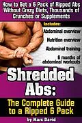 E-Book (epub) Shredded Abs: The Complete Guide to a Ripped Six Pack von Marc David