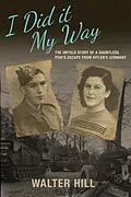 E-Book (epub) I Did It My Way von Walter Edward Hill