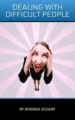 E-Book (epub) Dealing With Difficult People von Rhonda Scharf