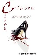 E-Book (epub) Crimson Cloak Born of Blood von Felicia Madura