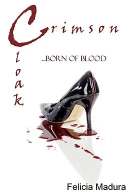 E-Book (epub) Crimson Cloak Born of Blood von Felicia Madura