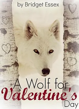 E-Book (epub) A Wolf for Valentine's Day von Bridget Essex