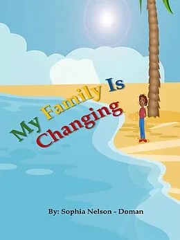 E-Book (epub) My Family Is Changing von Sophia Nelson-Doman