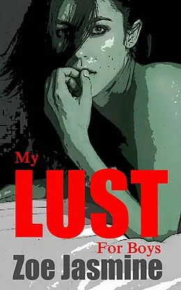 E-Book (epub) My Lust For Boys von Zoe Jasmine