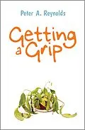 E-Book (epub) Getting a Grip von Peter A. Reynolds