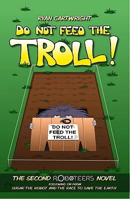 E-Book (epub) Do not feed the Troll! (The Roboteers, #2) von Ryan Cartwright