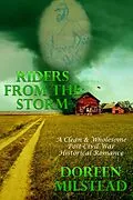 E-Book (epub) Riders From The Storm (A Clean & Wholesome Post-Civil War Historical Romance) von Doreen Milstead