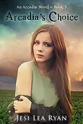 E-Book (epub) Arcadia's Choice von Jesi Lea Ryan