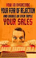 E-Book (epub) How to Overcome Your Fear of Rejection and Double or Triple Your Sales von David Barton
