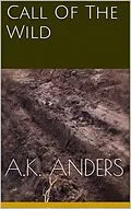 E-Book (epub) Call of the Wild von A. K. Anders