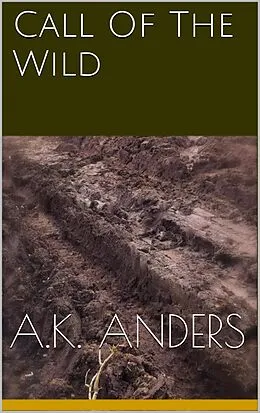 E-Book (epub) Call of the Wild von A. K. Anders