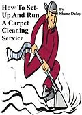 E-Book (epub) How To Set Up And Run A Carpet Cleaning Service von Shane Daley