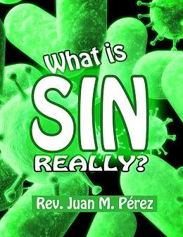 E-Book (epub) What Is Sin Really? von Juan M. Perez
