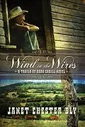 E-Book (epub) Wind in the Wires (The Trails of Reba Cahill, #1) von Janet Chester Bly