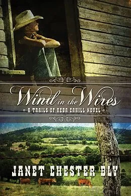 E-Book (epub) Wind in the Wires (The Trails of Reba Cahill, #1) von Janet Chester Bly