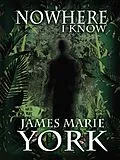 E-Book (epub) Nowhere I Know von James Marie York