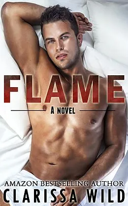 E-Book (epub) Flame (Book 2, Fierce Series) von Clarissa Wild