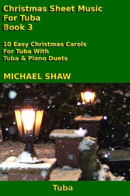 eBook (epub) Christmas Sheet Music For Tuba - Book 3 de Michael Shaw