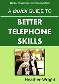 E-Book (epub) A Quick Guide to Better Telephone Skills von Heather Wright