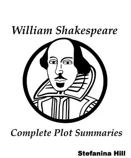 E-Book (epub) William Shakespeare - Complete Plot Summaries von Stefanina Hill