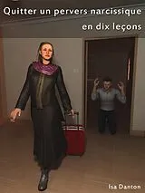 E-Book (epub) Quitter un pervers narcissique en dix lecons von Isa Danton