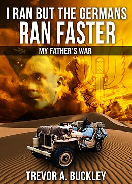 eBook (epub) I Ran But The Germans Ran Faster de Trevor Buckley