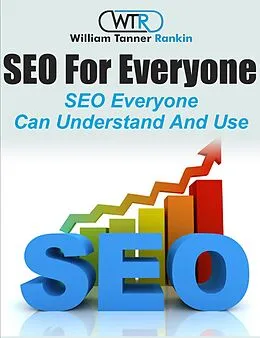 E-Book (epub) SEO For Everyone von William Tanner Rankin