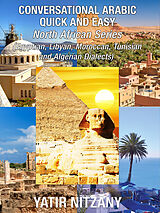 E-Book (epub) Conversational Arabic Quick and Easy: North African Series: von Yatir Nitzany